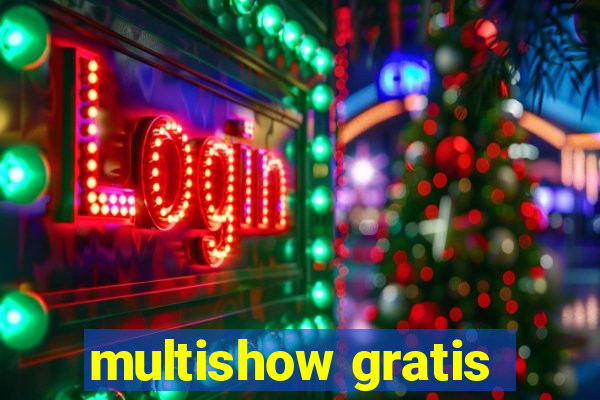 multishow gratis